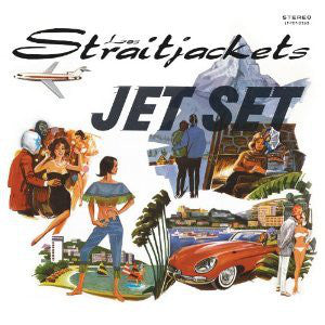 LOS STRAITJACKETS (ロス・ストレイトジャケッツ)  - Jet Set (US Limited 180g LP/NEW)