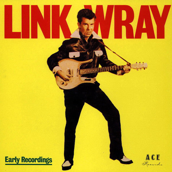 LINK WRAY (リンク・レイ)  - Early Recordings (UK 限定再発復刻モノラル LP/New)