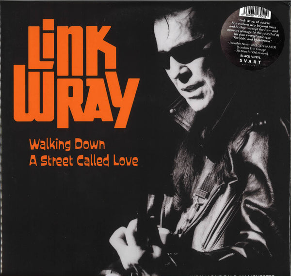 LINK WRAY & HIS RAY MEN (リンク・レイ)  - Walking Down A Street Called Love (UK 限定再発180g「ブラック VINYL」 2xLP/New) '96年英国ライブ！