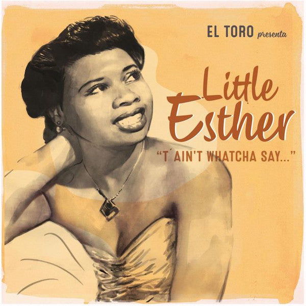 LITTLE ESTHER (ESTHER PHILLIPS) (リトル・エスター・フィリップス)  - T'Ain't Whatcha Say +3 (Spain 限定ジャケ付き再発4曲入り 7"EP/New)