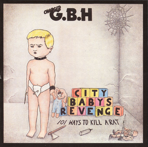 Charged G.B.H (チャージド G.B.H) - City Baby's Revenge (UK Ltd.Reissue CD/ New)