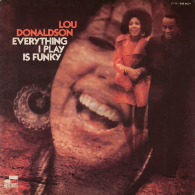LOU DONALDSON (ルー・ドナルドソン)  - Everything I Play Is Funky (US Ltd.Reissue LP/New)