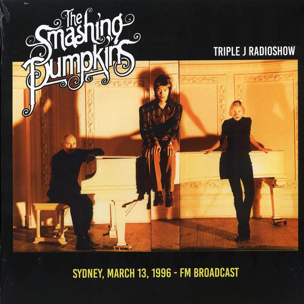 SMASHING PUMPKINS (スマッシング・パンプキンズ)  - Triple J Radioshow: Sydney, March 13, 1996 FM Broadcast (EU 500 Limited LP/NEW)