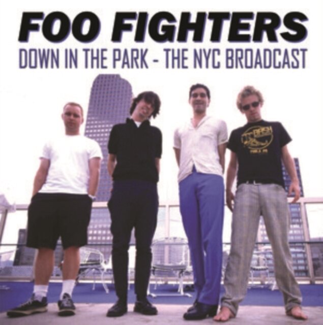 FOO FIGHTERS (フー・ファイターズ)  - Down In The Park - The NYC Broadcast (EU 500枚限定リリース LP/NEW)