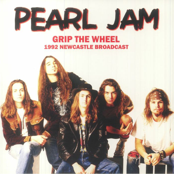 PEARL JAM (パール・ジャム)  - Grip The Wheel: 1992 Newcastle Broadcast (EU 500枚限定リリース LP/NEW)