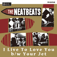 NEATBEATS (ニートビーツ)  - I Live To Love You (Japan Limited Mono 7"+Badge/NEW)