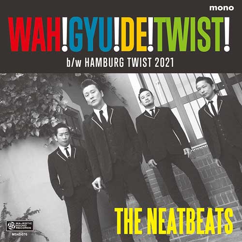 NEATBEATS, THE (ザ・ニートビーツ) - Wah! Gyu! De! Twist! (Japan Ltd.7" / New)