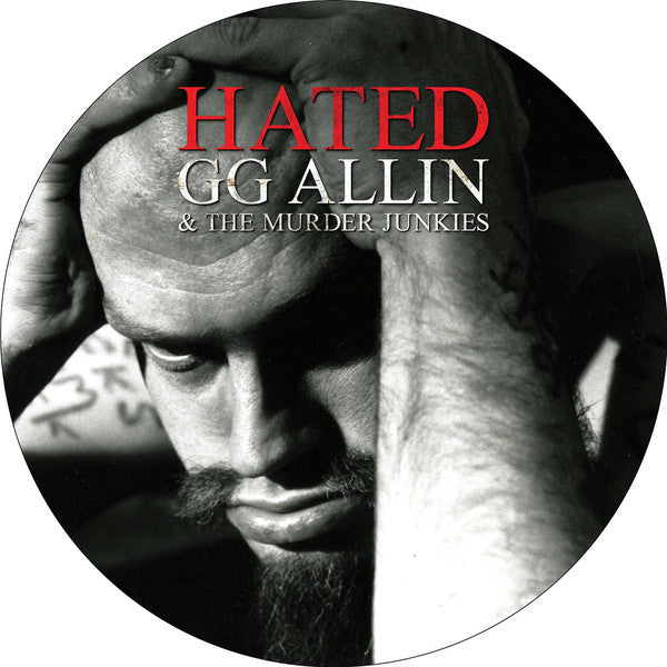 GG ALLIN & THE MURDER JUNKIES (GG アリン & ザ・マーダー・ジャンキーズ)  - Hated (US Ltd.Picture 11" / New)