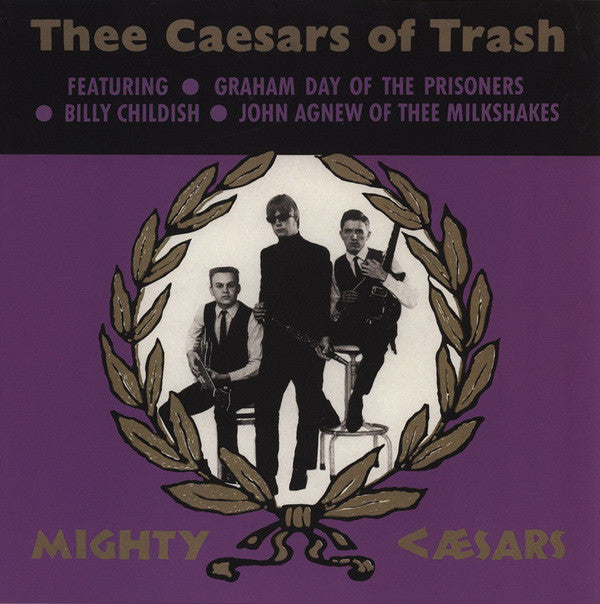 MIGHTY CAESARS (マイティ・シーザーズ)  - Thee Caesars Of Trash (UK 限定復刻再発 LP/New)