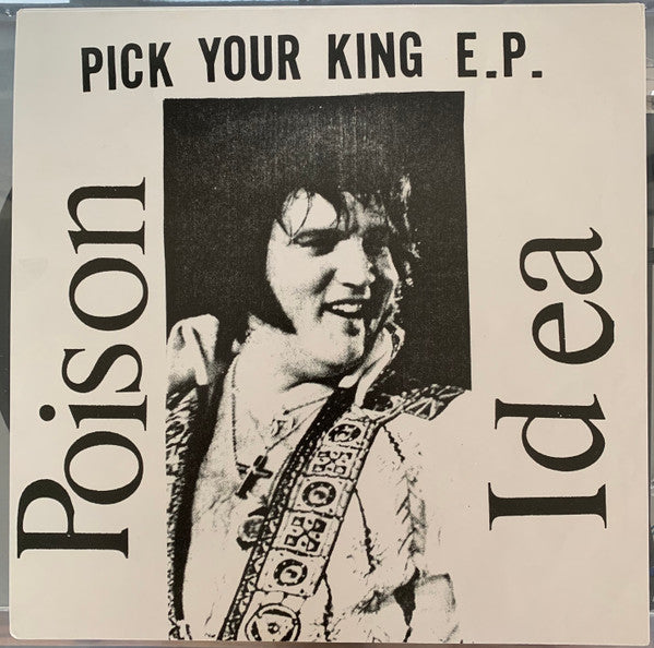 POISON IDEA (ポイズン・アイデア) - Pick Your King E.P. (US Ltd.Reissue 12" / New)