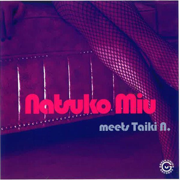 NATSUKO MIU meets TAIKI N. (ナツコ・ミウ meets タイキ N.)  - S.T. (Japan 自主制作CD-R/New)