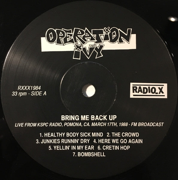 OPERATION IVY (オペレーション・アイヴィー) - Bring Me Back Up Live From KSPC Radio,Pomona,CA March 17th, 1988 - FM Broadcast (EU Ltd.Reissue LP/ New)