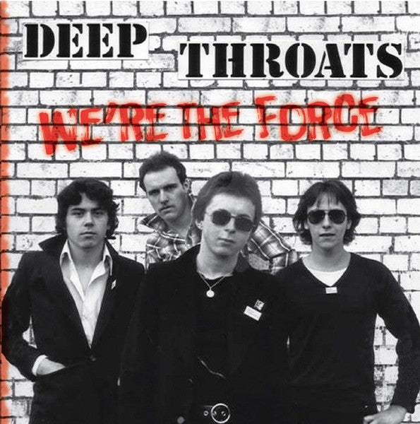 DEEP THROATS, THE (ザ・ディープ・スローツ) - We're The Force (UK 200 Limited CD/ New)