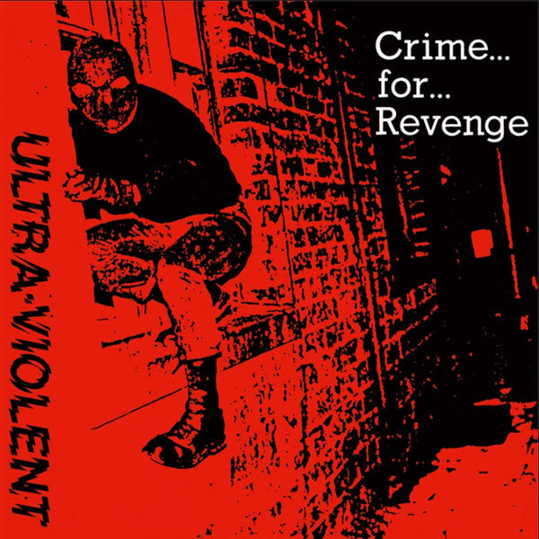 ULTRA VIOLENT (ウルトラ・ヴァイオレント) - Crime... For... Revenge (German 限定再発「ブラックヴァイナル」7" / New)