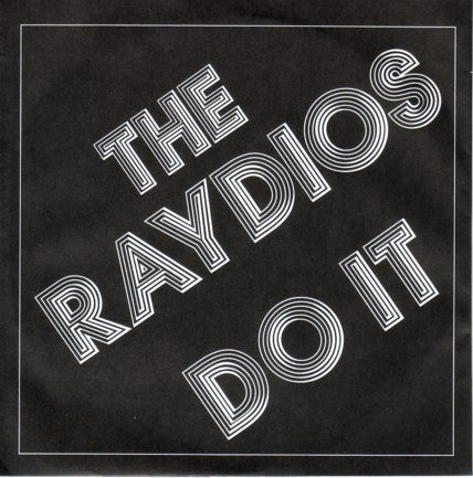 RAYDIOS, THE (ザ・レイディオス) - Do It / Don't Dig Dirt (Japan Ltd.7"/ New)