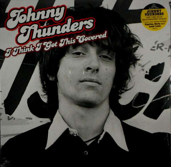 JOHNNY THUNDERS (ジョニー・サンダース) - I Think I Got This Covered (UK Limited 180g LP/ New)