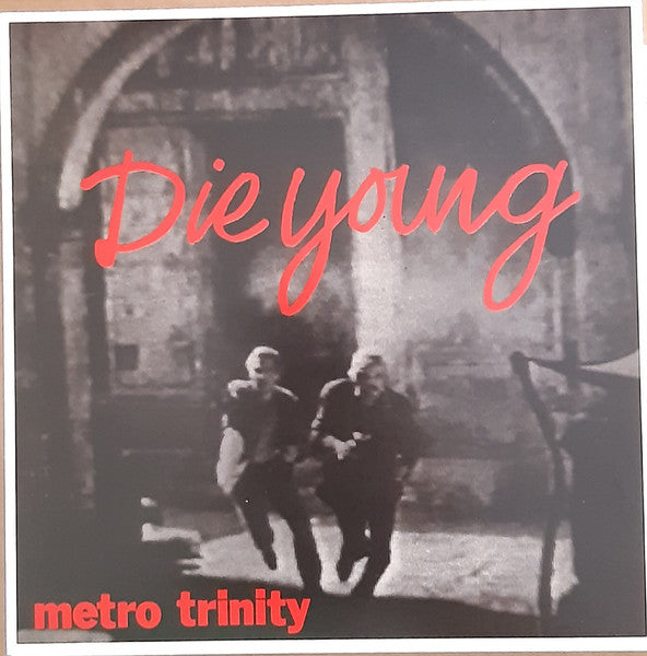 METRO TRINITY (メトロ・トリニティ)  - Die Young (UK 800 Ltd.Reissue Red Vinyl 7"/NEW)