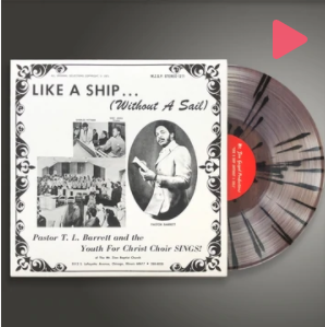 PASTOR T.L. BARRETT (T.L. バレット牧師)  - Like A Ship... (Without A Sail) [US限定復刻再発「黒＋クリア混合カラーVINYL」l LP/New] キリスト様も仰天な牧師さんのファンク！