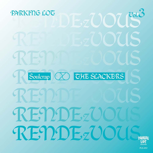Soulcrap / THE SLACKERS (ソウルクラップ / ザ ・スラッカーズ) - Parking Lot Rendezvous Vol.3 (Japan 限定プレス 7"/New)