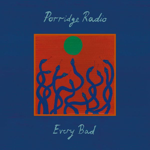 PORRIDGE RADIO - Every Bad (UK 限定ブルーヴァイナル LP/NEW)