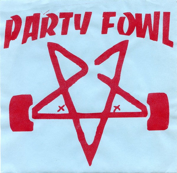 PARTY FOWL (パーティ・フォウル)  - S.T. (US Limited 7"-EP/廃盤 NEW)