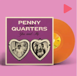 PENNY & THE QUARTERS (ペニー＆ザ・クォーターズ)  - You And Me (US Ltd.Orange Vinyl 7"+PS/New)
