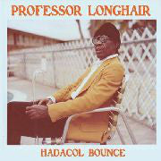 PROFESSOR LONGHAIR (プロフェッサー・ロングヘア)  - Hadacol Bounce (EU 500 Ltd.LP/New)