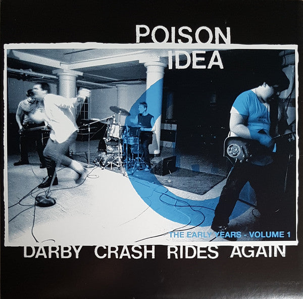 POISON IDEA (ポイズン・アイデア) - Darby Crash Rides Again: The Early Years, Vol. 1  (US 限定再発ブルーヴァイナル LP/ New)