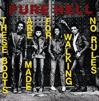 PURE HELL (ピュア・ヘル) - These Boots Are Made For Walking (Italy Reissue 7" / New)