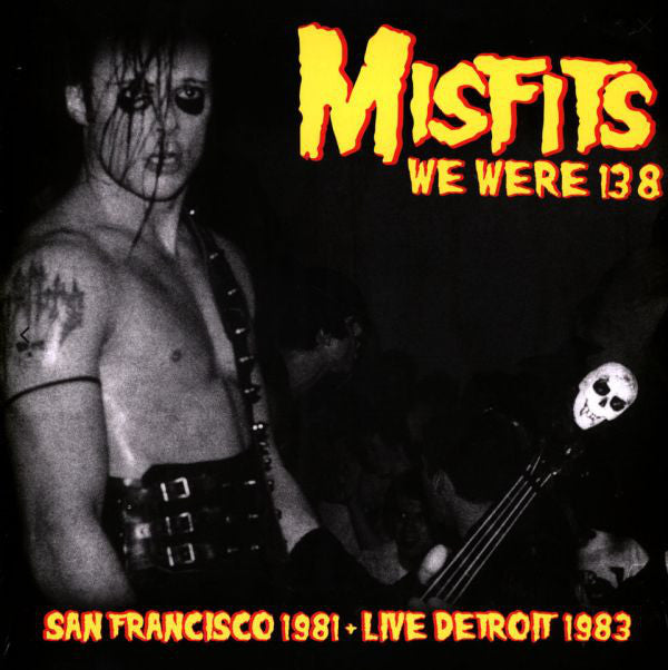 MISFITS (ミスフィッツ) - We Were 138 : San Francisco 1981 + Live Detroit 1983 (EU 500 Ltd.Black Vinyl LP / New)