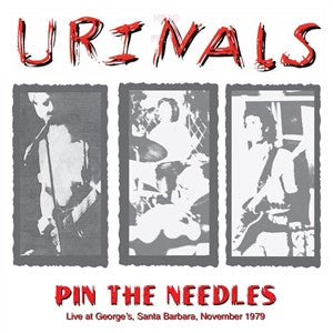 URINALS (ユリナルズ) - Pin The Needles : Live At George's, Santa Barbara, November 1979 (UK Ltd.Reissue LP/ New)