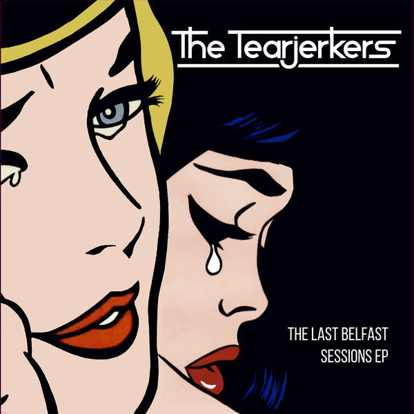 TEARJERKERS, THE - The Last Belfast Sessions EP (7" / New)