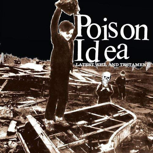 POISON IDEA (ポイズン・アイデア) -  Latest Will And Testament (US Reissue CD / New)