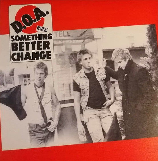 D.O.A. - Something Better Change (Canada 40th Anniversary Reissue LP / New)