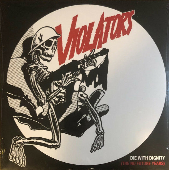 VIOLATORS (ヴァイオレーターズ) - Die With Dignity : The No Future Years (US 200 Ltd.Reissue LP/ New)
