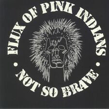 FLUX OF PINK INDIANS (フラックス・オブ・ピンク・インディアンズ) - Not So Brave (UK Reissue LP / New)