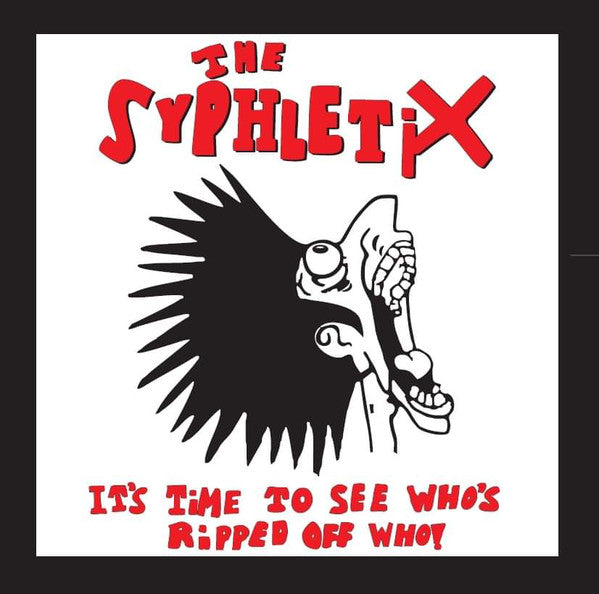 SYPHLETIX, THE (ザ・スィフィレティックス) - It's Time To See Who's Ripped Off Who! (UK 250 Ltd. LP+CD/ New)