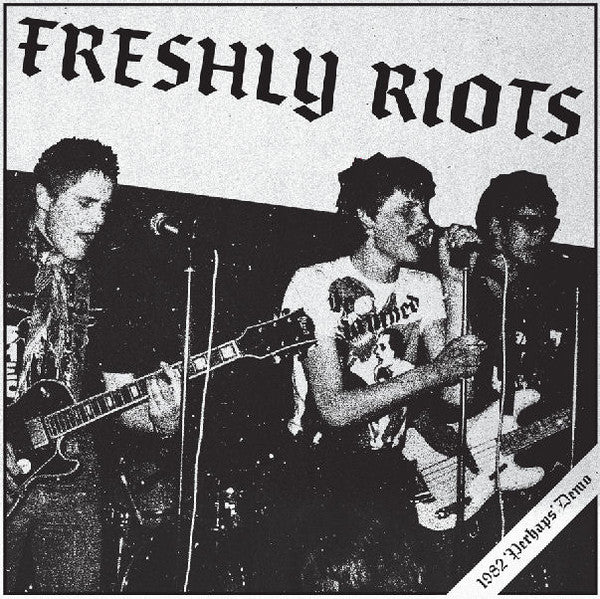 FRESHLY RIOTS (フレェシュリィ・ライオッツ) - Perhaps (US 400 Limited 7"/ New)