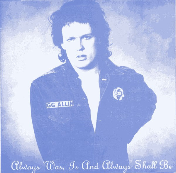 GG ALLIN (GG アリン) - Always Was, Is And Always Shall Be (EU Ltd.Reissue LP / New)