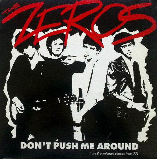 ZEROS, THE (ザ・ゼロス) - Don't Push Me Around Rare & Unreleased Classics From '77 (US 限定再発カラーヴァイナル LP/New)