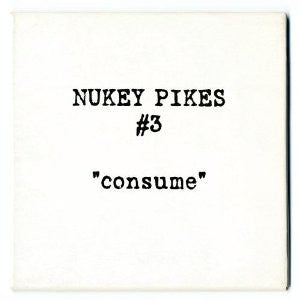 NUKEY PIKES (ニューキー・パイクス)  - Consume (Japan 限定再発 LP 「廃盤 New」)