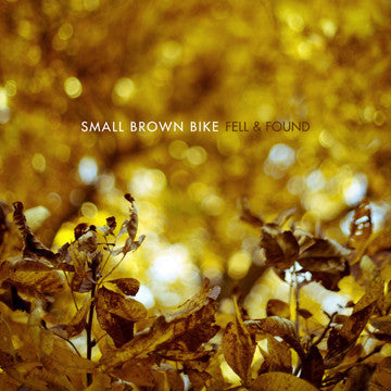 SMALL BROWN BIKE (スモール・ブラウン・バイク) - Fell & Found (US 限定4thプレス・コークボトル・クリアヴァイナル LP/NEW)