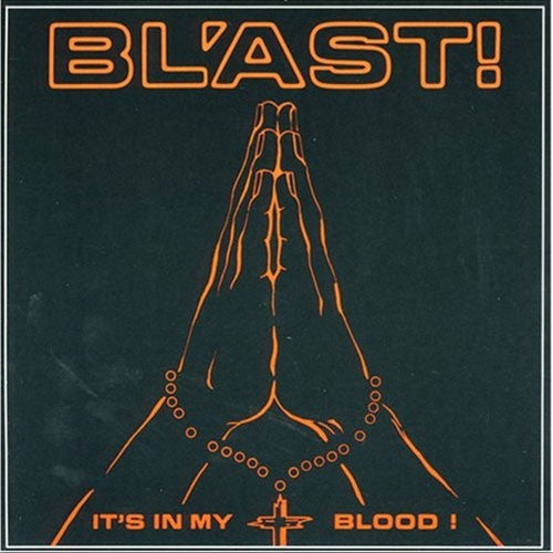BL'AST! (ブラスト) - It's In My Blood! (US 限定再発 LP/ New)