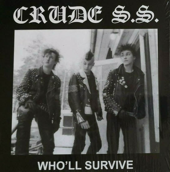 CRUDE S.S. (クルード S.S.) - Who'll Survive (Italy Reissue LP / New)