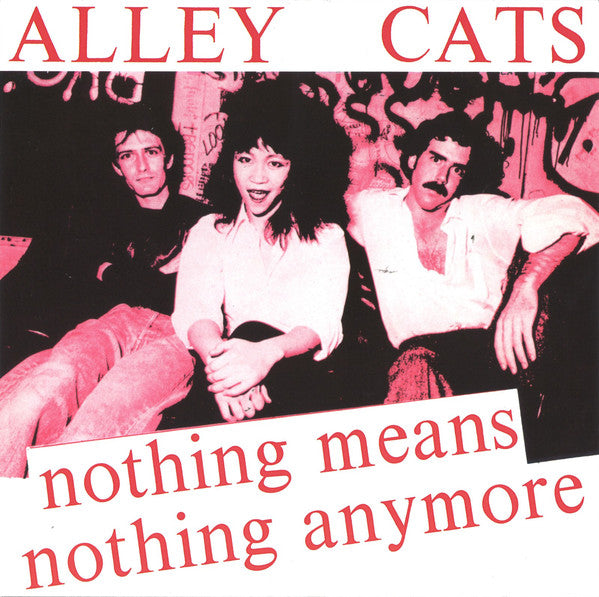ALLEY CATS (アレイ・キャッツ) - Nothing Means Nothing Anymore (Spain Reissue 7" / New)