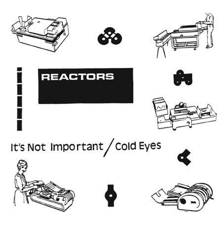 REACTORS (リアクターズ)  - It's Not Important (US 限定プレス正規再発 7"/ New)