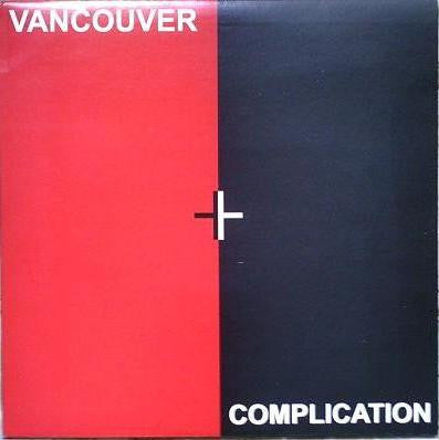 V.A.  (初期ヴァンクーヴァー・パンク・コンピ)  - Vancouver Complication (Italy 1,100枚限定ナンバリング入り再発 2xLP「廃盤 New」)