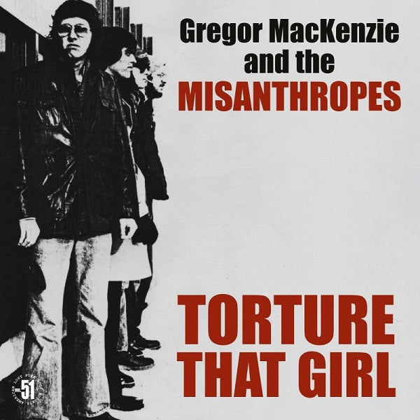 Gregor Mackenzie And THE MISAMTHROPES (グレゴール・マッケンジー & ザ・ミサンスロープス)  - Torture That Girl (Italy 限定プレス LP「廃盤 New」)