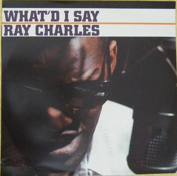 RAY CHARLES (レイ・チャールズ)  - What’d I Say (EU 限定復刻再発 180g LP/New #VNL-18701)