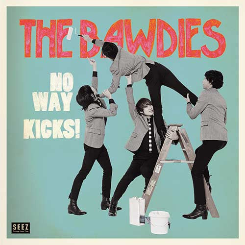 BAWDIES (ボウディーズ)  - No Way / Kicks! (Japan '15 RSD 1,000 Limited 7"/廃盤 NEW)
